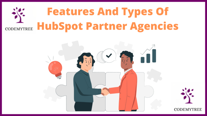 Features And Types Of HubSpot Partner Agencies